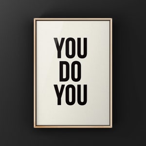 You Do You Print, Self Love Print, Daily Inspiration Wall Art, Canvas or Unframed Print