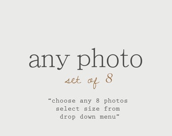 Discounted Set Customize Any Set of 8 Photos