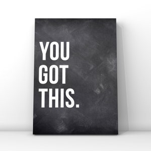 You Got This, Inspirational Quote , Canvas or Unframed Print image 8