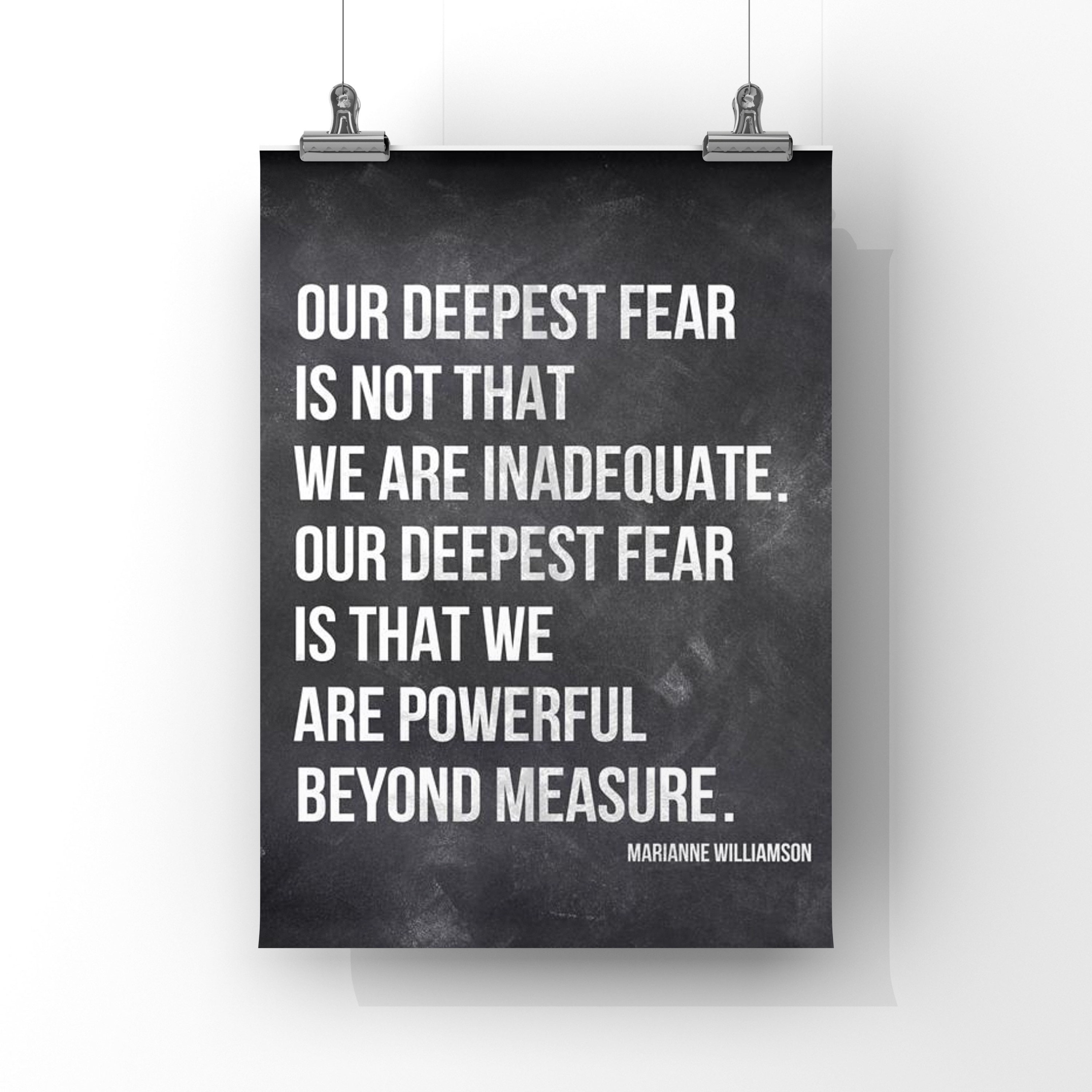 Our Deepest Fear Is Not That We Are Inadequate Poster