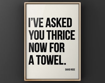 David Rose Quote Print, Schitts Creek, Bathroom Art