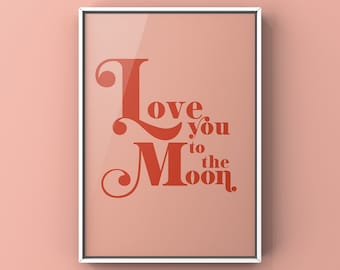 Love you to the moon, Unframed Print or Canvas, nursery art, quote, wall art  bedroom art, Typography wall art