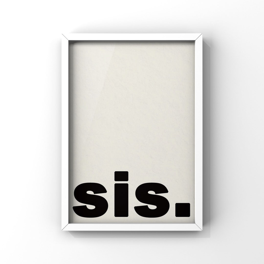 Sis Quote, . Wall Art, Canvas or Unframed Print Etsy