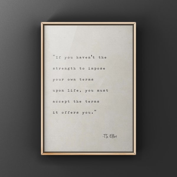 T.S. Elliot  Quote, Canvas or Unframed Print,"