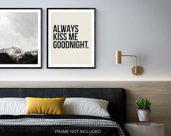 Always Kiss Me Goodnight Bedroom Wall Art, Canvas or Unframed Print