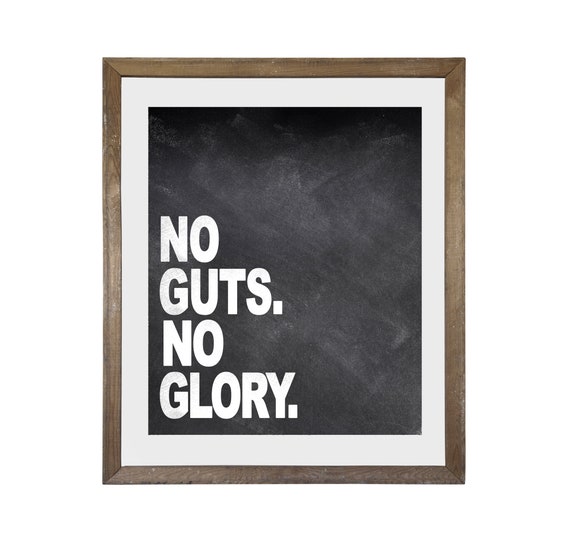 No Guts No Glory Quote Canvas or Unframed Print Wall Art Etsy No Guts No Glory Quote Canvas or Unframed Print Wall Art Etsy