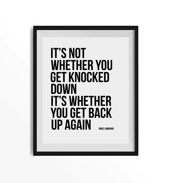 Vince Lombardi Quote It S Not Whether You Get Knocked Etsy Vince Lombardi Quote It S Not Whether You Get Knocked Etsy