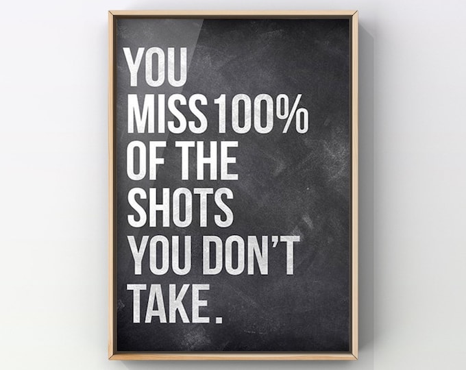 Motivational Quote Art – You Miss 100% of the Shots (Canvas or Print)