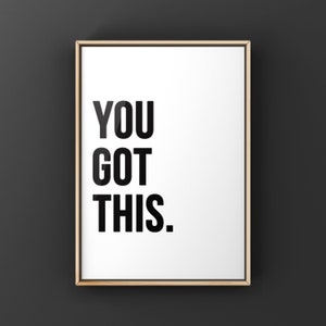 You Got This, Inspirational Quote , Canvas or Unframed Print image 1