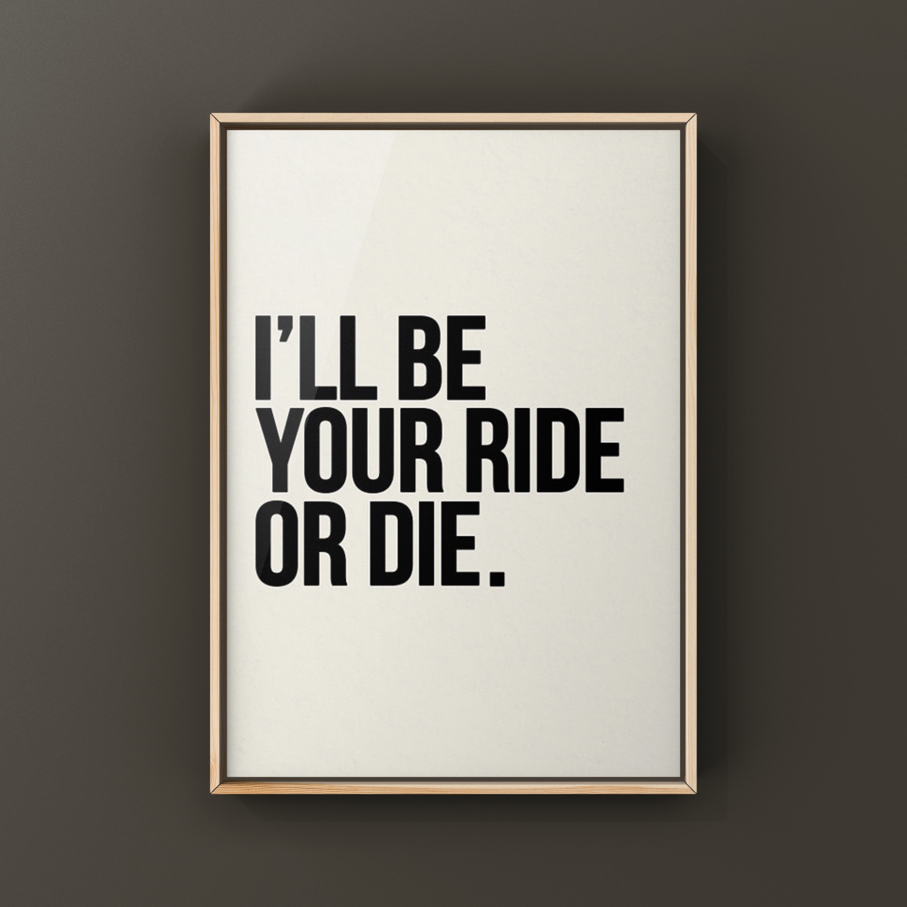 I'll be your Ride or Die Quote Wedding Gift Anniversary Etsy