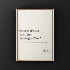 This Morning with Her having Coffee, Johnny Cash Quote  Canvas or Unframed Print - Wall Art, Literary Prints