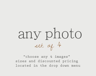 Discounted Set Customize Any Set of 4 Photos