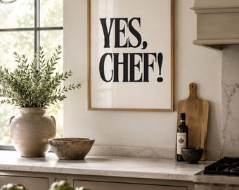 YES CHEF, Canvas or Unframed Print, Housewarming Gift,  Kitchen Decor, TV quotes