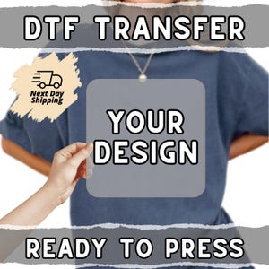 Custom DTF Transfer, Personalized Heat Transfer, Custom Iron On Design for Shirts, Hoodies, Hats, Ready to Press DTF Print