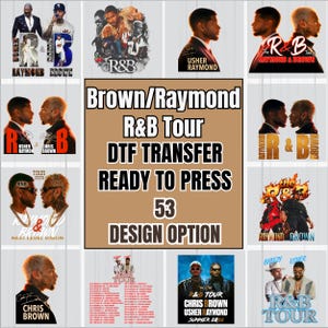 May include: A collection of DTF transfer designs showcasing R&B artists Usher Raymond and Chris Brown. The designs include tour graphics, portraits, and the text "Brown/Raymond R&B Tour" and "Ready to Press". There are 53 design options.
