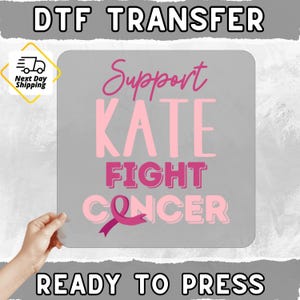 Support Kate Fight Cancer Iron-On Pink Ribbon Ready To Press DTF Transfer Breast Cancer Awareness T-shirt Apparel