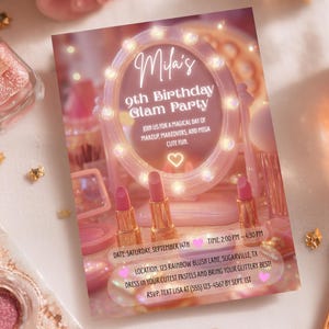 May include: A pink and gold invitation for Mila's 9th birthday glam party. The invitation features a lighted mirror, lipsticks, and text that reads "Join us for a magical day of makeup, makeovers, and mega cute fun." The date is September 14th.