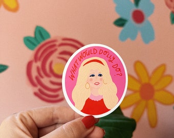 What would Dolly do? sticker