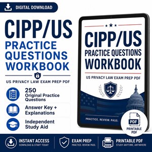 May include: A digital download CIPP/US practice questions workbook for US privacy law exam prep. The document features 250 original questions, an answer key with explanations, and is presented as a printable PDF on a tablet screen display.