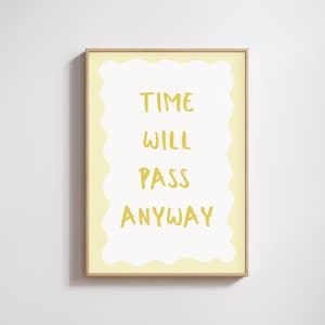 Time Will Pass Trotzdem - Motivation Druck Digitaler Download | Home Drucke | Bürodrucke | Schlafzimmer Poster | Wandkunst | Bunte Drucke