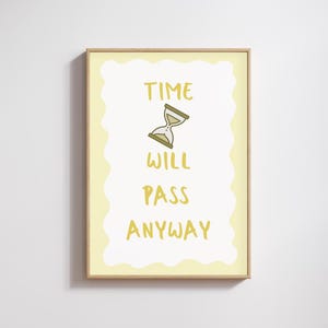 Time Will Pass Trotzdem - Motivation Druck Digitaler Download | Home Drucke | Bürodrucke | Schlafzimmer Poster | Wandkunst | Bunte Drucke