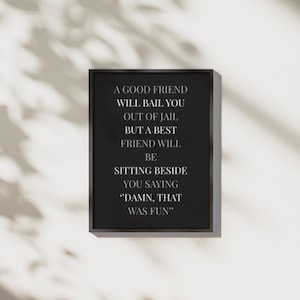 Funny Best Friend Quote Printable – Digital Wall Art, Best Friend Poster, Gift for Friend, Printable Decor