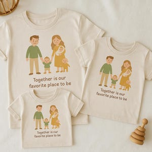 Family Bonding T-Shirt, Together is Our Favorite Place, Perfect for Family Gatherings, Gifts for Parents, Special Occasions
