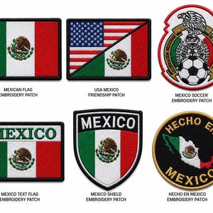 May include: Six embroidered patches featuring Mexican themes: a flag, a USA-Mexico friendship flag, a soccer association emblem, a flag with the text MEXICO, a shield with the text MEXICO, and a circular patch with a map and the text HECHO EN MEXICO.
