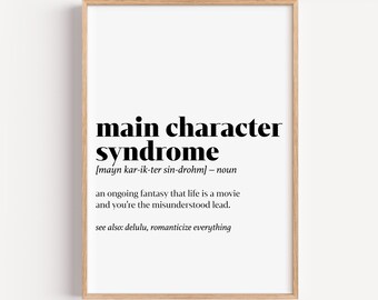 Main Character Syndrome Poster: Funny Viral Dictionary Definition (Digital Download, PDF+JPG