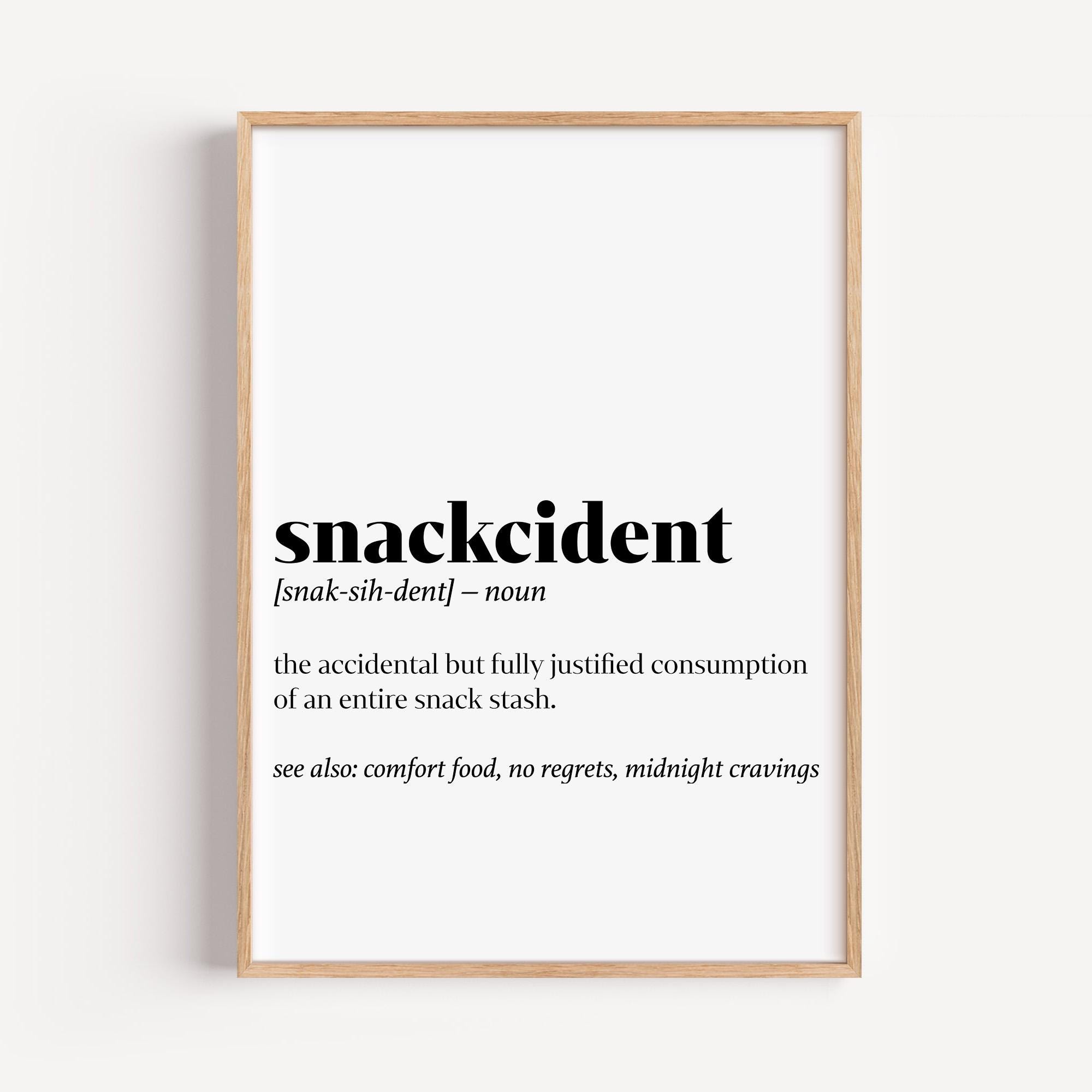 Snackcident Definition Print: Funny Food Quote, Kitchen Wall Art (Digital Download)