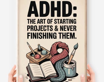 ADHD Starting Projects Funny Poster: Neurodivergent Maker Art (Digital Download)