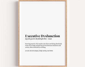 Executive Dysfunction Definition Print: Funny ADHD Wall Art (Digital Download)