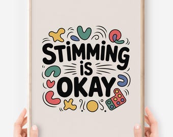Stimming Is Okay Printable Poster: Neurodiversity Affirmation Art (Digital Download