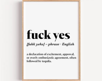 Fuck Yes Typography Print: Sarcastic Quote Poster (Digital Download)