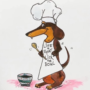 ORIGINAL Black and Tan Dachshund Art Dachshund Owner Gift Cook Art Chef Art Kitchen Wall Art Gift for Chef Dog Lover Art Dog Lover Gift