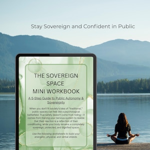 May include: A digital tablet displaying a document titled The Sovereign Space Mini Workbook, a 5-Step Guide to Public Autonomy & Sovereignty. The cover features a light green background with gold accents and text about building energetic, physical, and verbal shields.