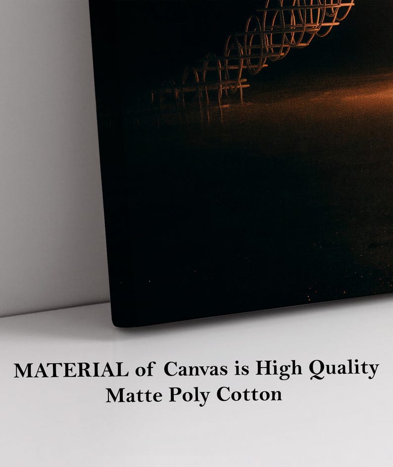 May include: A canvas print featuring a dark, abstract image with a metal structure in the upper right corner. The canvas is black with a warm, orange glow. Text at the bottom reads "MATERIAL of Canvas is High Quality Matte Poly Cotton."