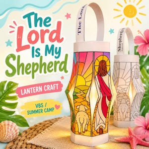 Puede incluir: Linterna de papel colorida con el texto "The Lord Is My Shepherd". La linterna presenta una ilustración de Jesús con un cordero, y las palabras "Lantern Craft" y "VBS / Summer Camp". La linterna tiene un asa.