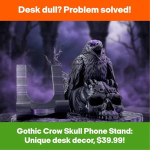 May include: A black phone stand featuring a crow perched on a human skull. The crow has an open beak and purple accents. The text on the image reads: Desk dull? Problem solved! Gothic Crow Skull Phone Stand: Unique desk decor, $39.99!