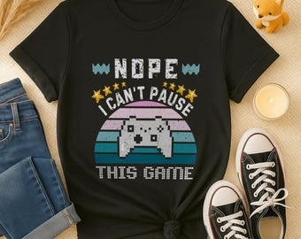 Nope I Can't Pause This Game Unisex Tee, Video Game Controller Retro Design, Funny Gaming Hobby Shirt, Cute Cool Pixel Art Gift