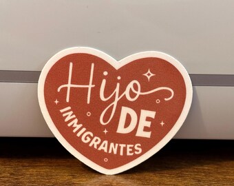 Hijo de Inmigrantes Sticker: Proud First-Gen Latino Vinyl Decal