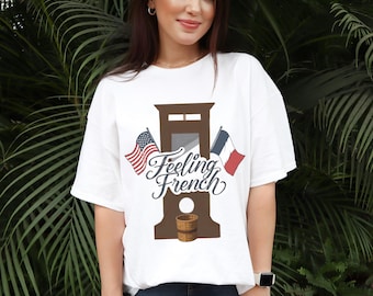 Camiseta gráfica "Sentirse francés", camiseta unisex revolucionaria, regalo histórico de la Revolución Francesa, camiseta con vibras francesas, camiseta Liberty del Día de la Bastilla