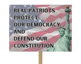 Patriotic Protest Sign - Real Patriots Protect Our Democracy, Rally Sign, Activism Supplies, Political Support, Constitutional Rights sign