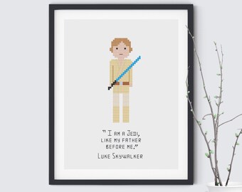 May include: A cross stitch pattern featuring a pixelated image of Luke Skywalker from Star Wars, holding a lightsaber. The quote "I am a Jedi, like my father before me." is below the image, with the words "Luke Skywalker" underneath.