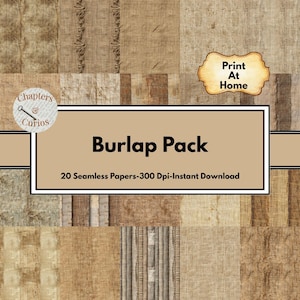 May include: A digital download graphic featuring a collection of burlap textures in various shades of brown and beige. The image includes text that reads "Burlap Pack" and "20 Seamless Papers - 300 DPI - Instant Download". The words "Print At Home" are also visible.