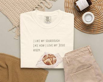 Me gusta mi masa madre como amo a mi Jesús resucitado - Camiseta cristiana de masa madre