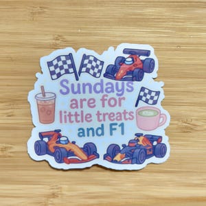 Sundays Are for Little Treats and F1 Sticker – Cute Formula 1 Vinyl Decal for Water Bottles, Laptops, Journals | Motorsport Gift | F1 Gift