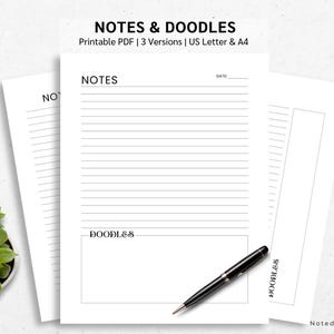 May include: White printable PDF notepad with the text "NOTES & DOODLES". The notepad includes lined pages for notes and a section for doodles. A black pen rests on the notepad. The notepad is available in US Letter and A4 sizes.