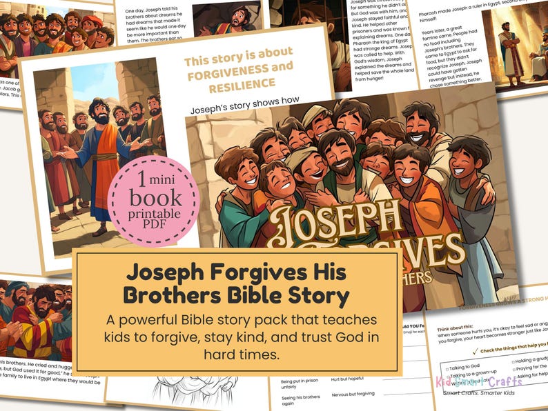 May include: A colorful illustration depicts a Bible story about Joseph forgiving his brothers. The image includes text that reads "Joseph Forgives His Brothers Bible Story" and "1 mini book printable PDF". The story pack teaches kids to forgive.