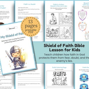 May include: A printable PDF titled "My Shield of Faith Bible Lesson for Kids." The lesson teaches children about faith, featuring illustrations of a cartoon knight and shield. The PDF includes coloring pages and activities.